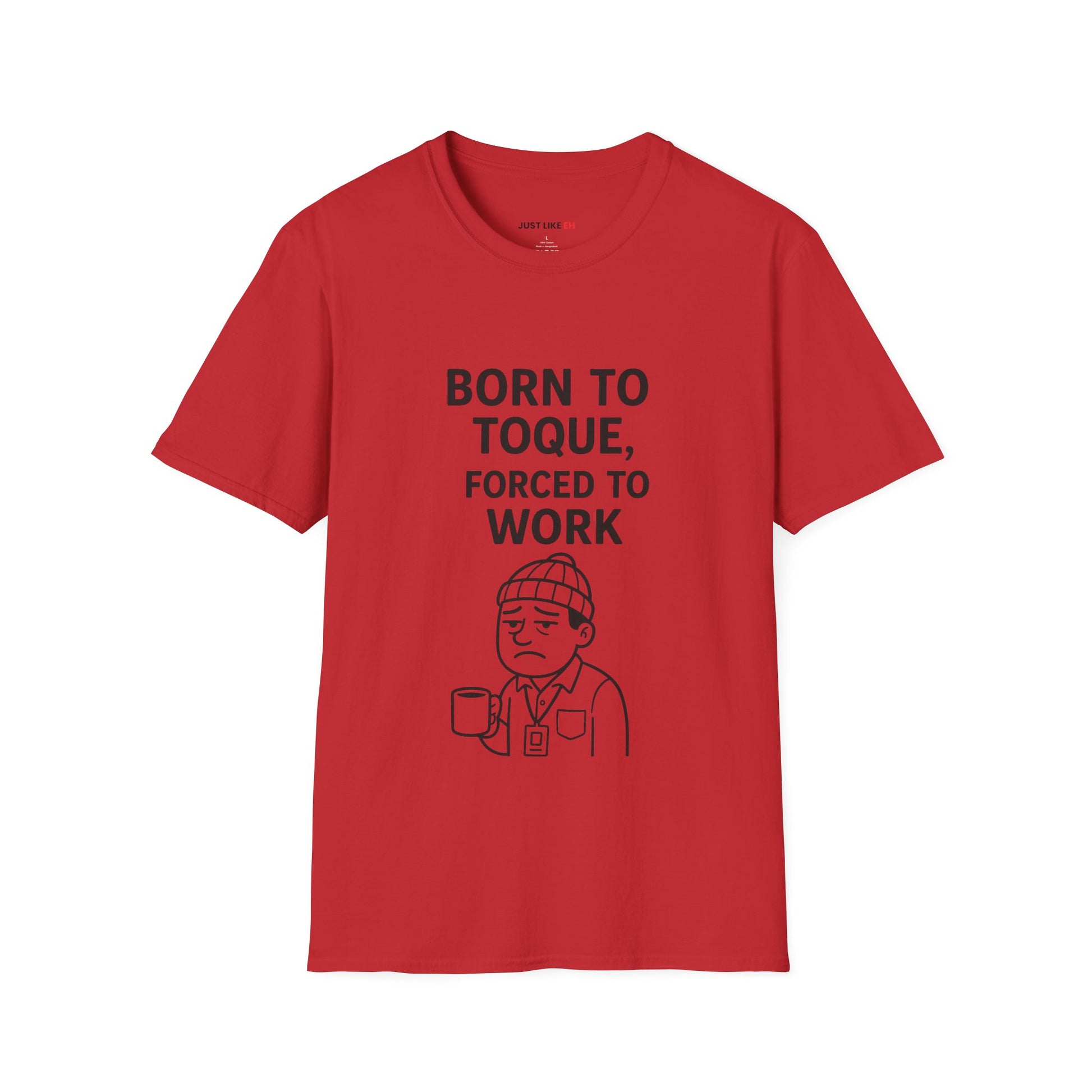 Work Humor T-Shirt, Unisex