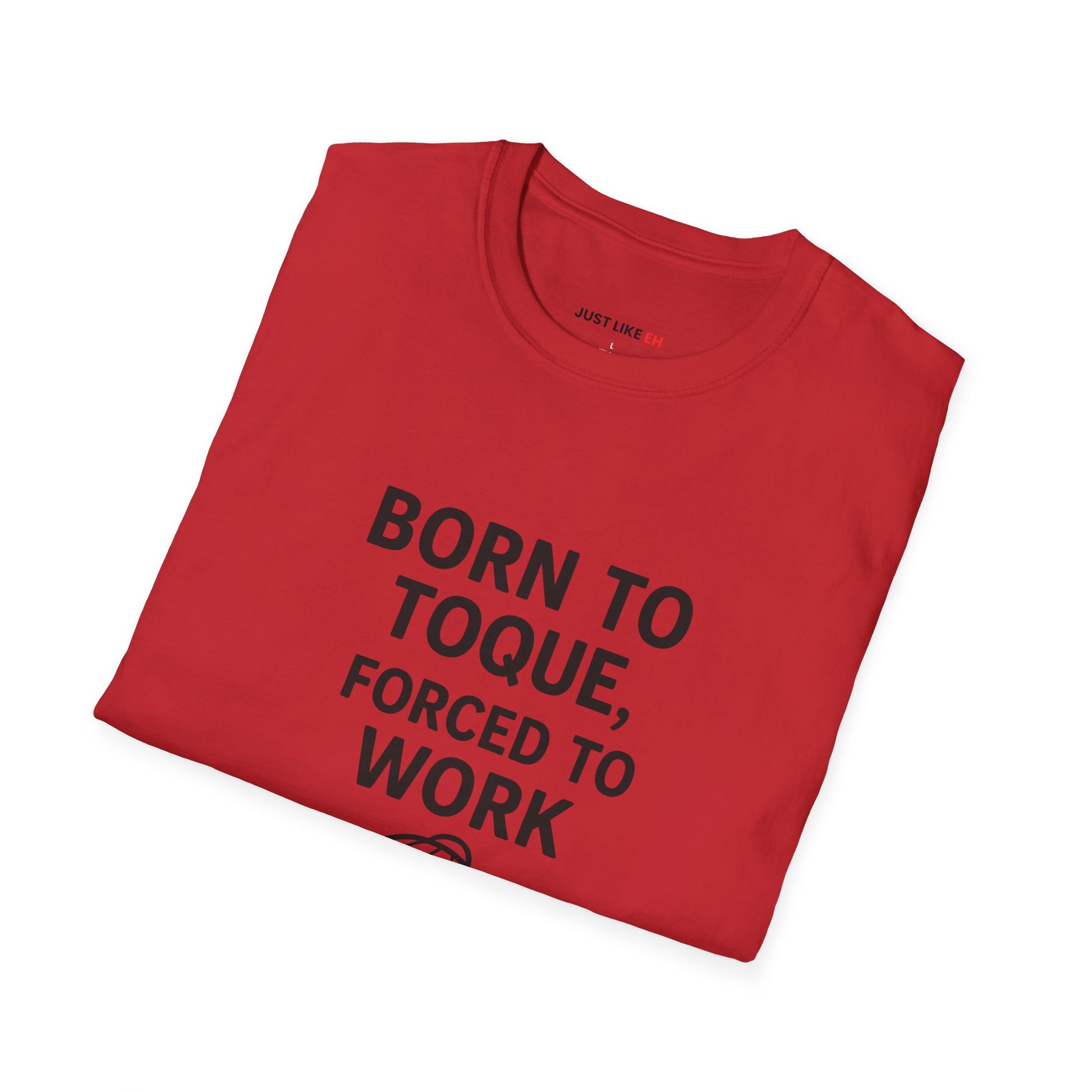 Work Humor T-Shirt, Unisex