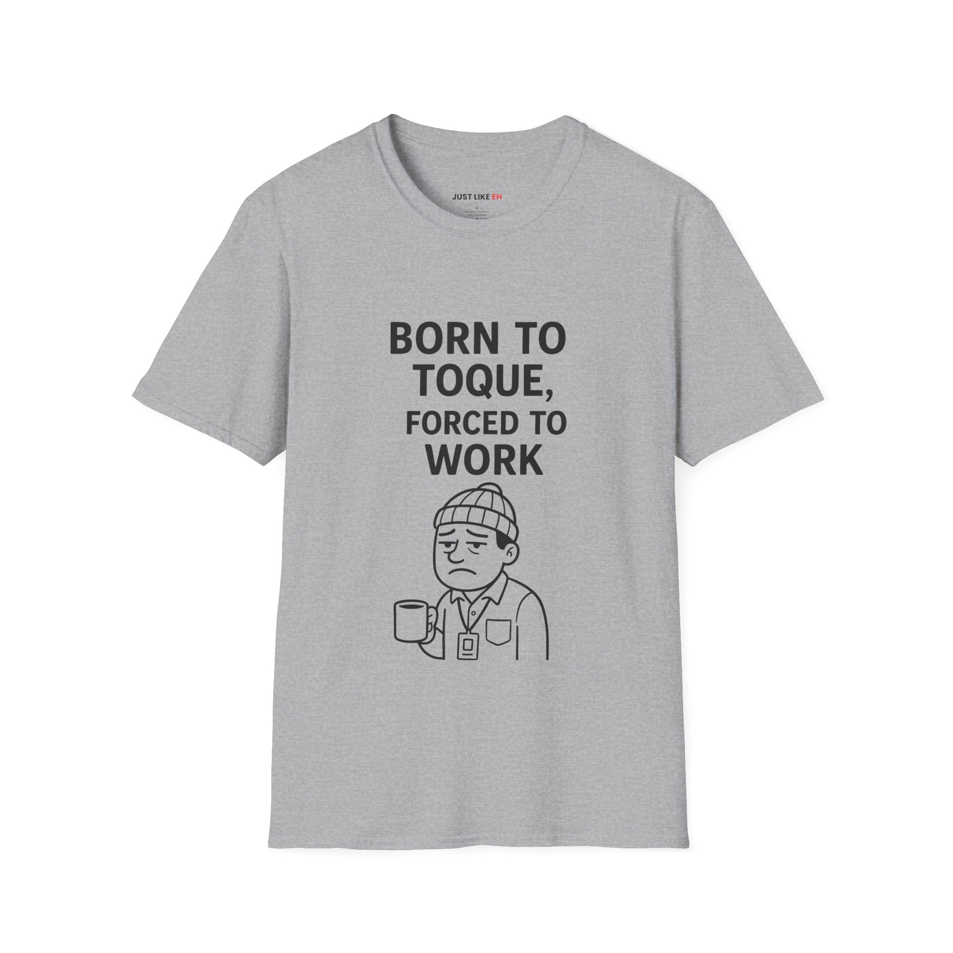 Work Humor T-Shirt, Unisex