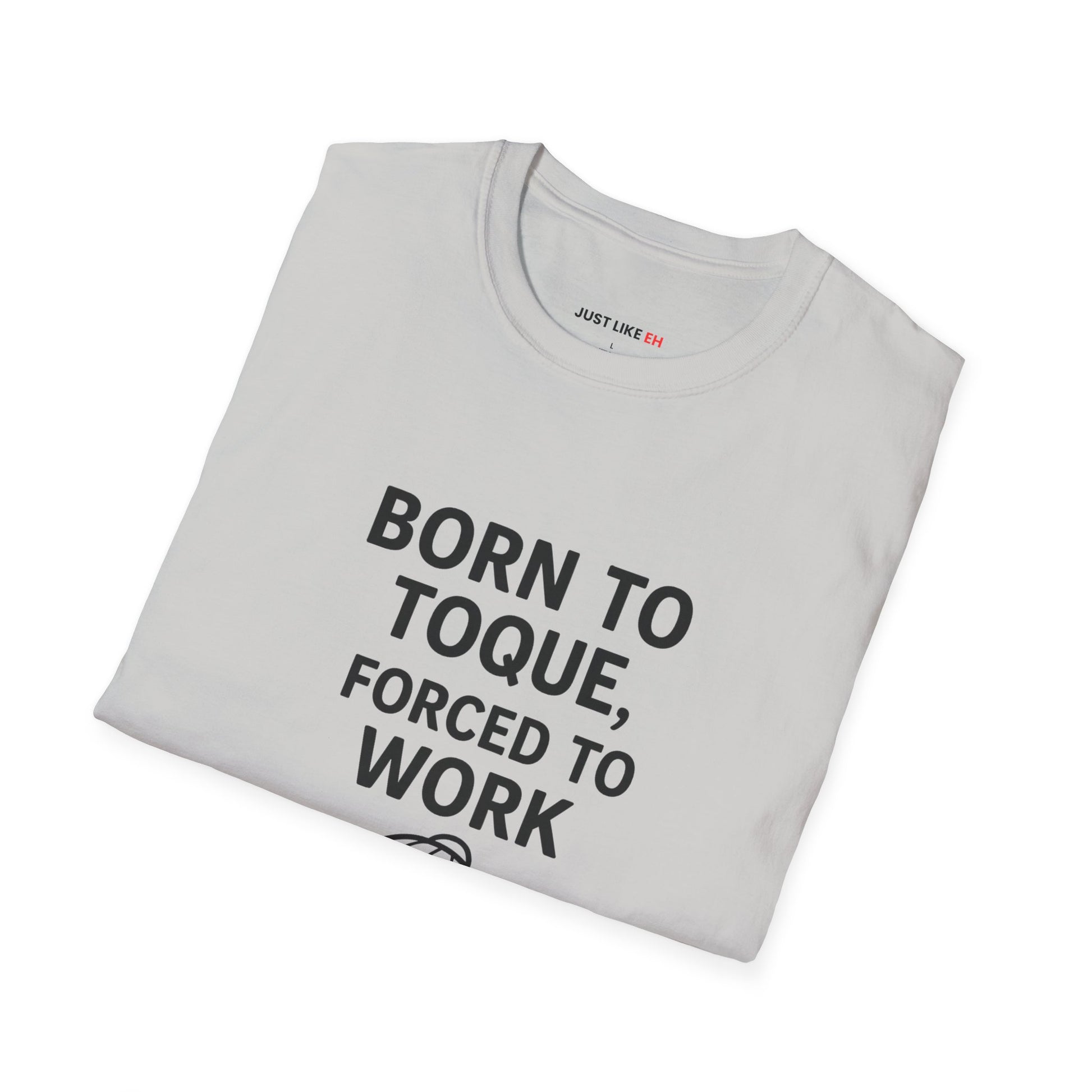 Work Humor T-Shirt, Unisex