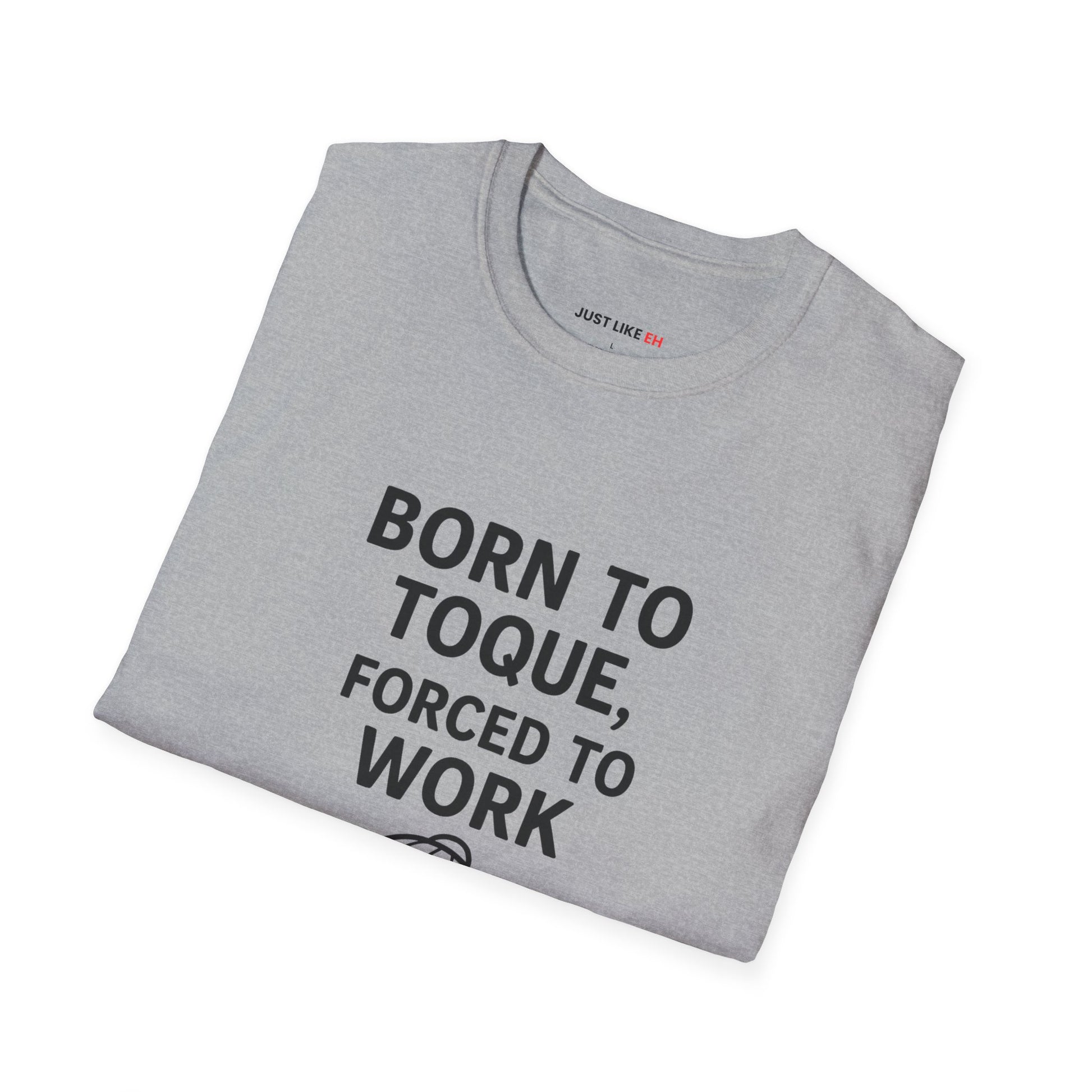 Work Humor T-Shirt, Unisex