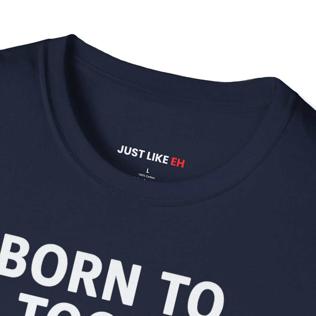 Born to Toque, Forced to Work T-Shirt