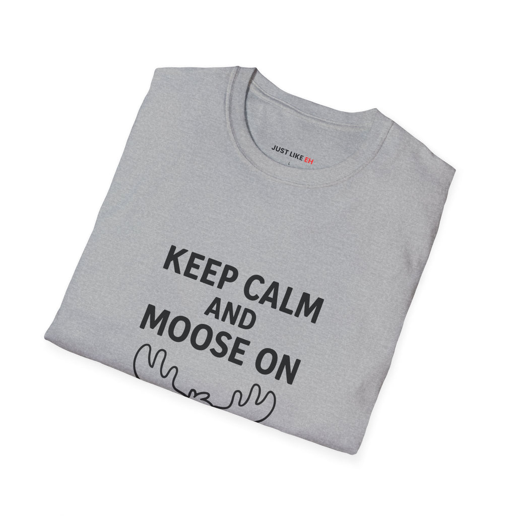Keep Calm and Moose On T-Shirt, Fun Graphic Tee, Unisex T-Shirt, Nature Lovers Gift, Casual Wear, Wildlife Apparel, Outdoorsy Style