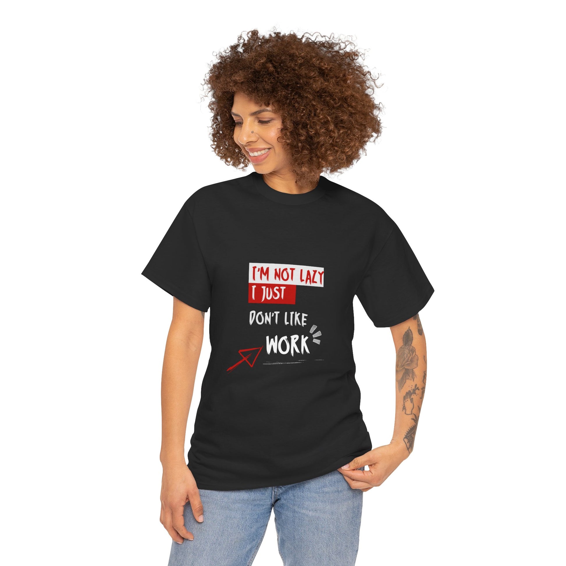 Funny Unisex T-Shirt - I'm Not Lazy