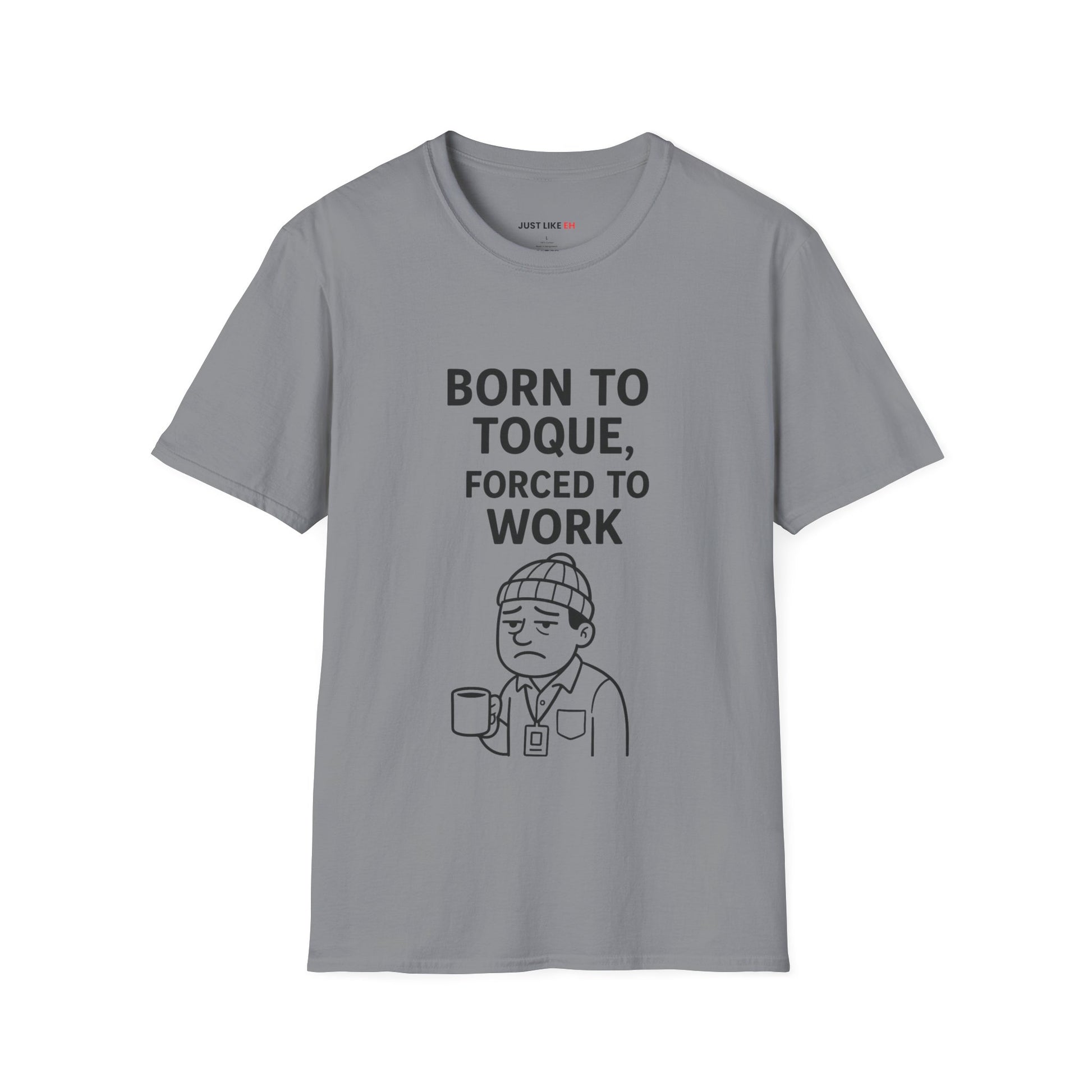 Work Humor T-Shirt, Unisex