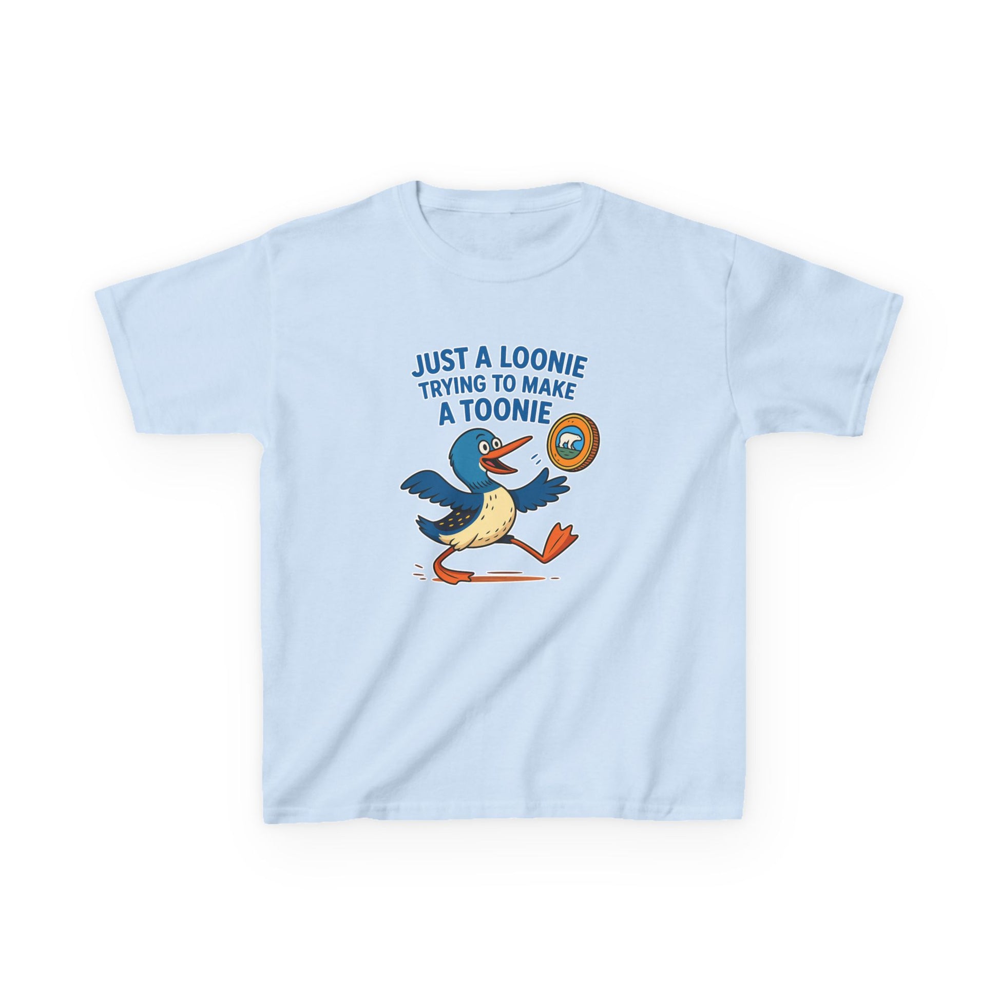 Just a Loonie Trying to Make a Toonie" – Kids Tee