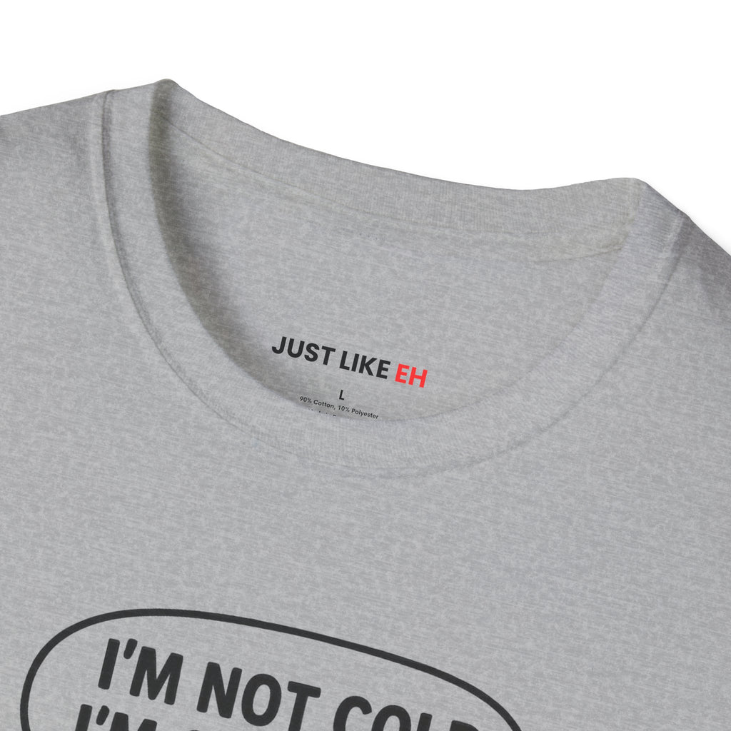 I'm Canadian cold, T-Shirt