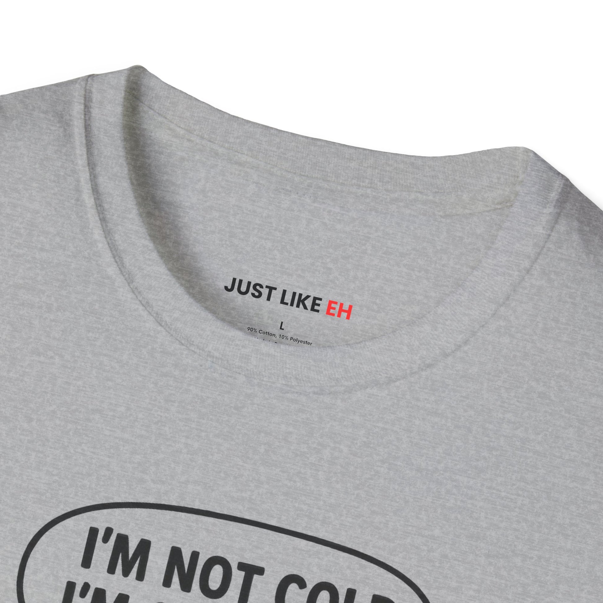 I'm Canadian cold, T-Shirt