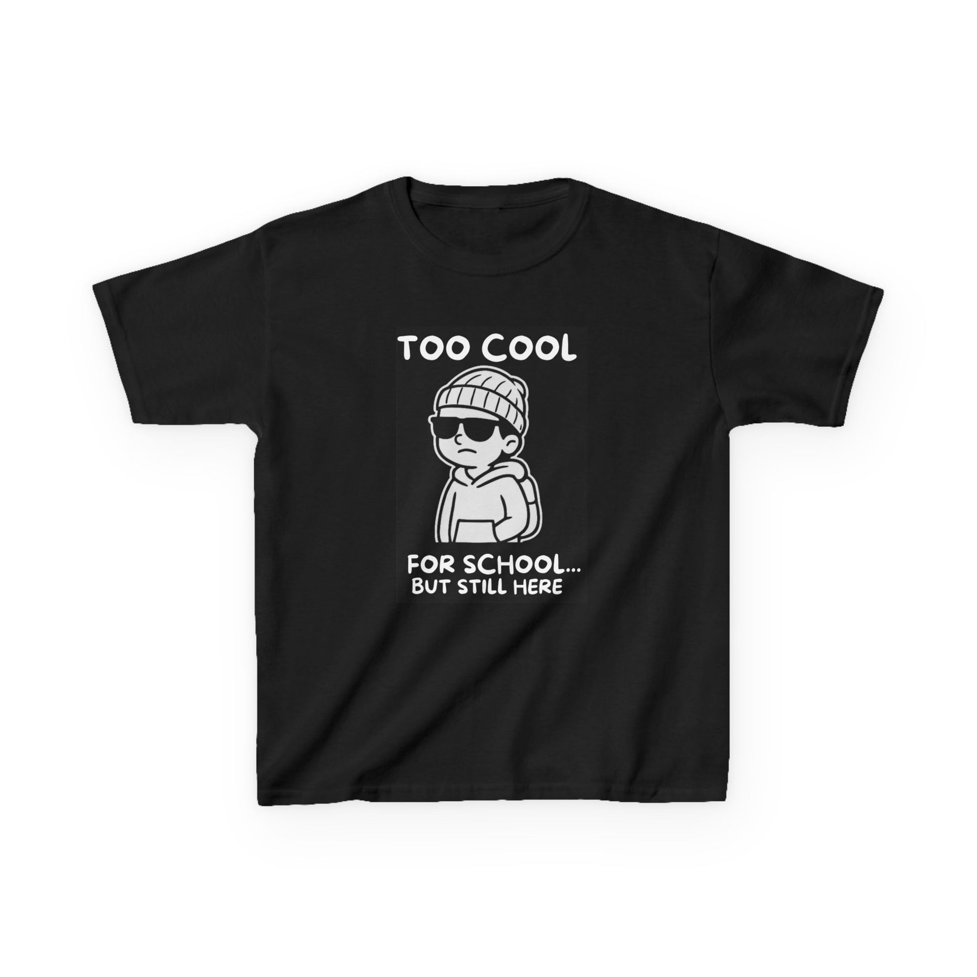 Too Cool for School - Kids Tee