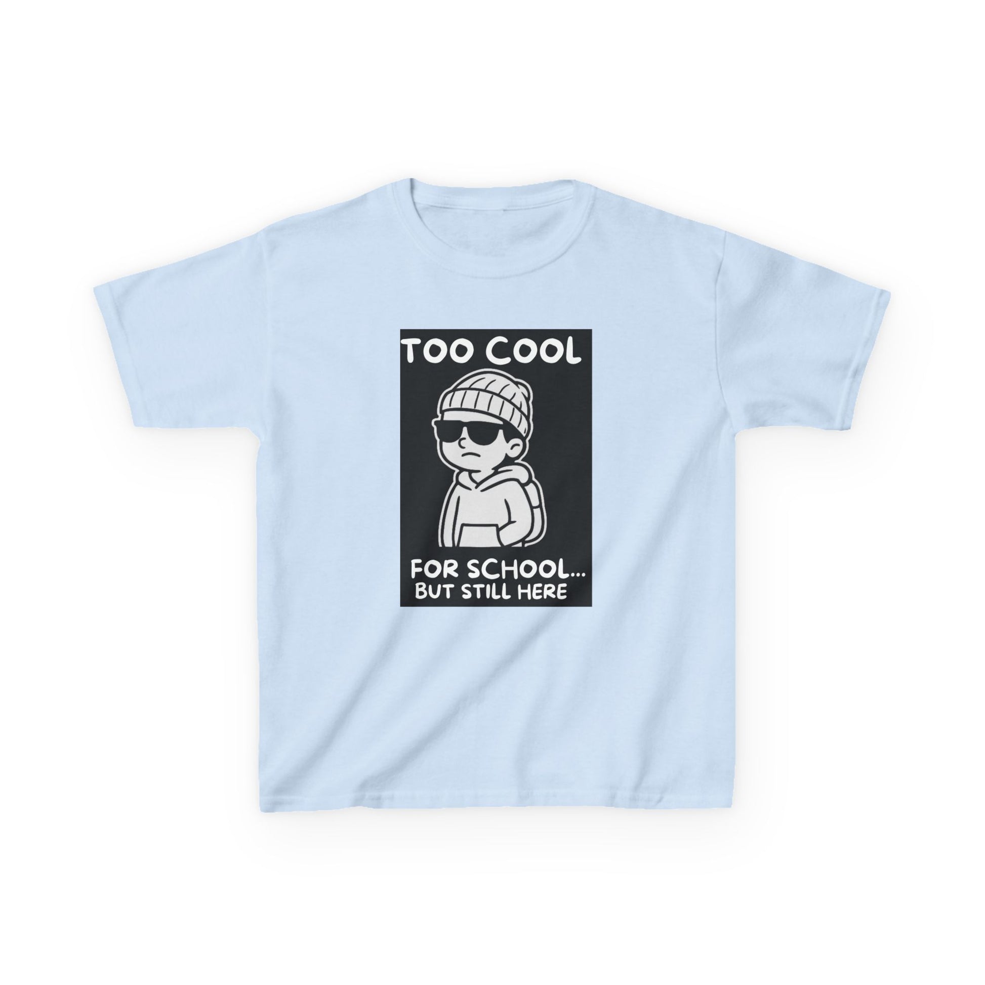 Too Cool for School - Kids Tee