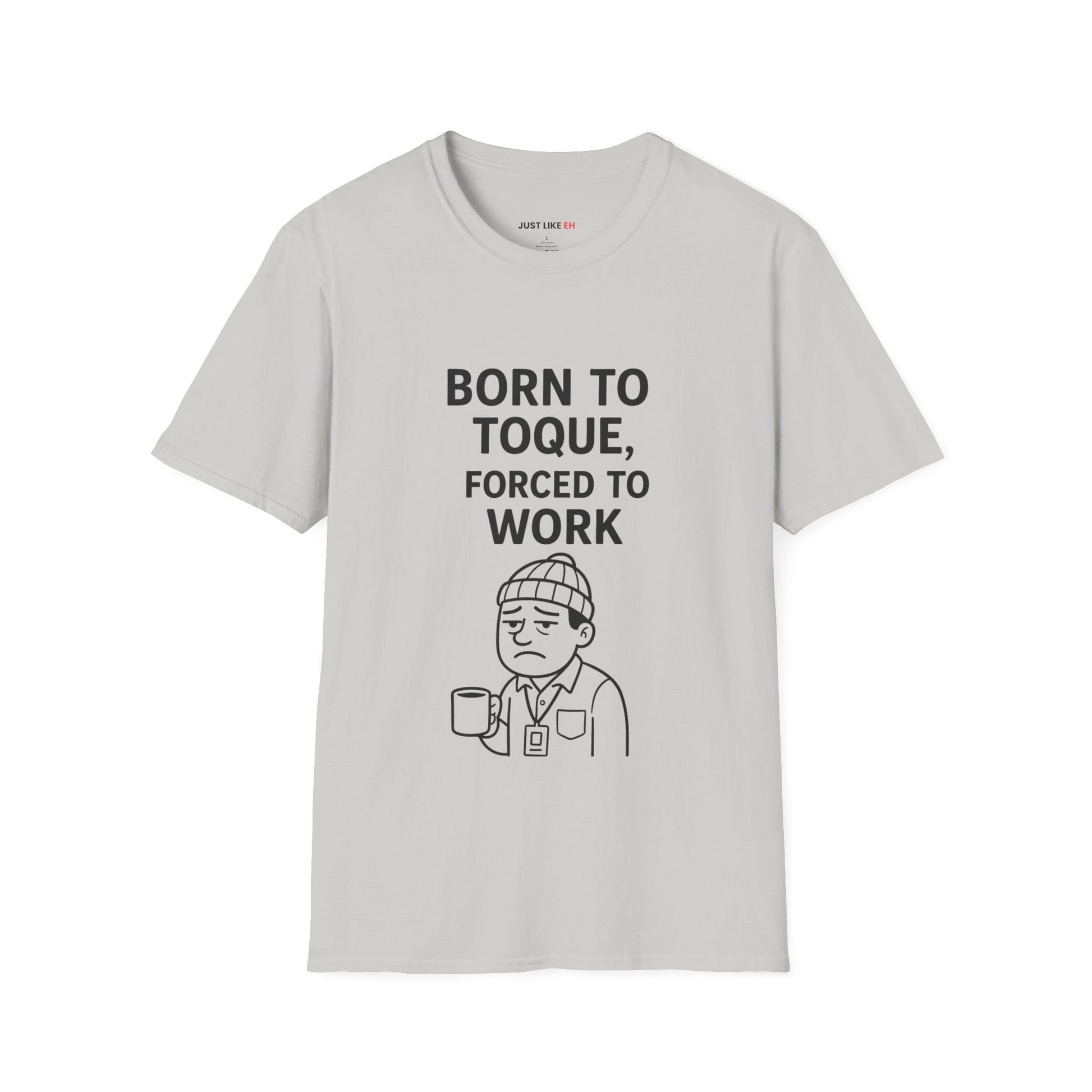 Work Humor T-Shirt, Unisex