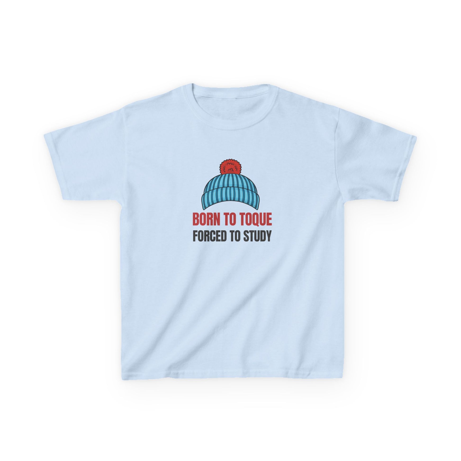 Born to Toque, Forced to Study - Kids Tee