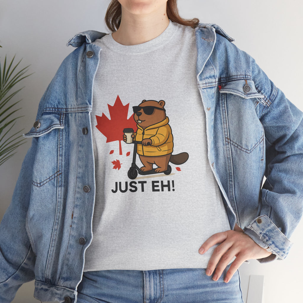 Just Eh! Tee – The Ultimate Canadian Mood