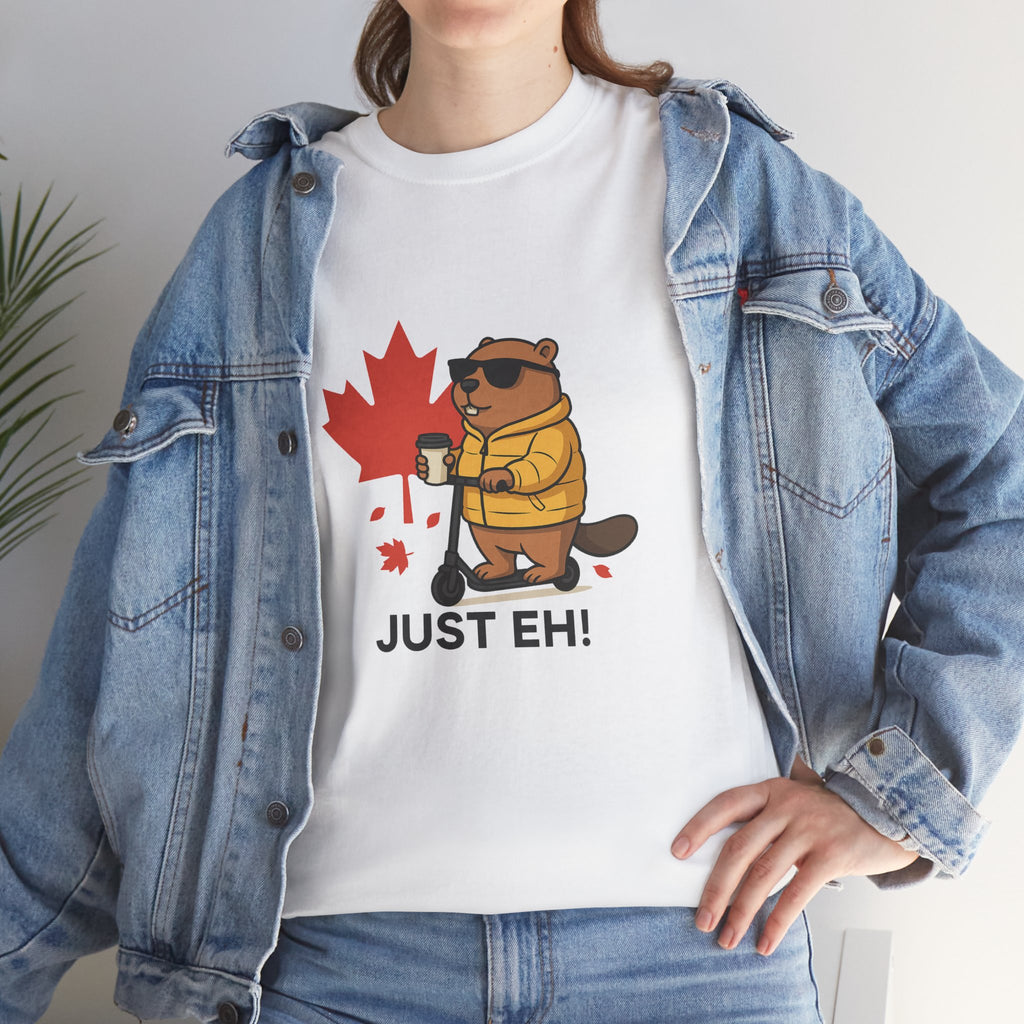 Just Eh! Tee – The Ultimate Canadian Mood