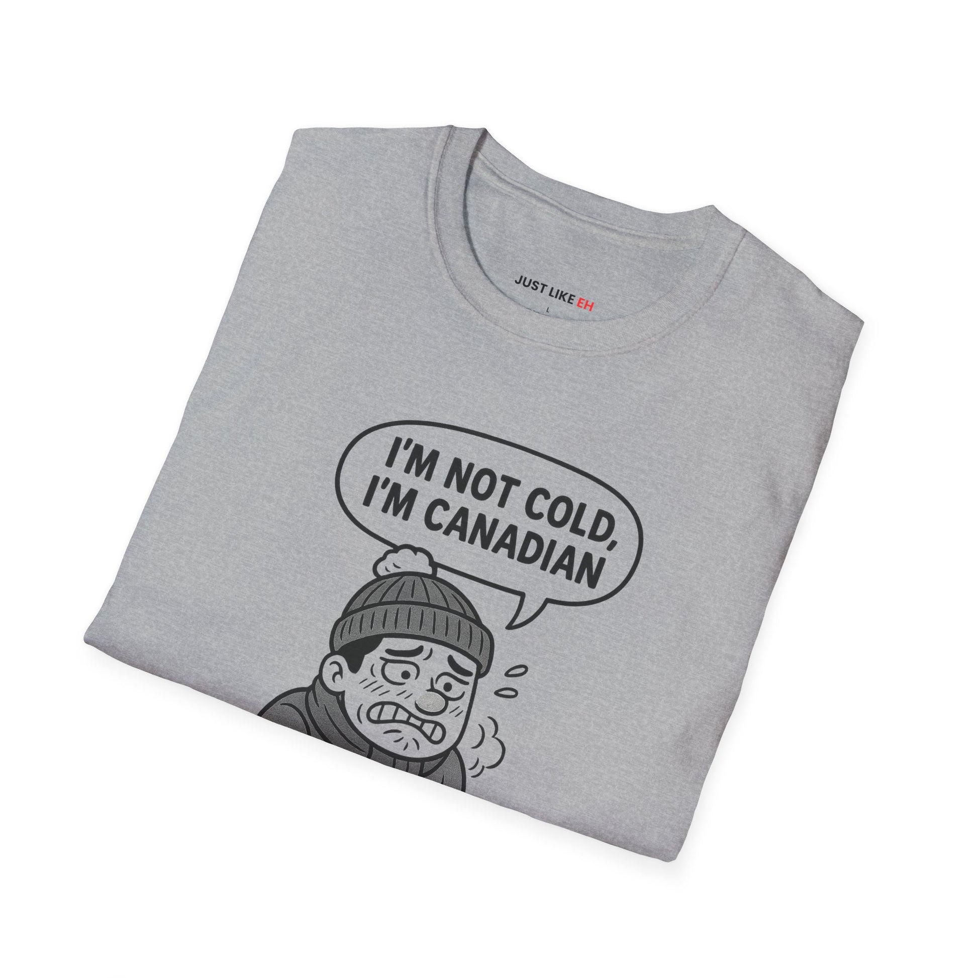 I'm Canadian cold, T-Shirt