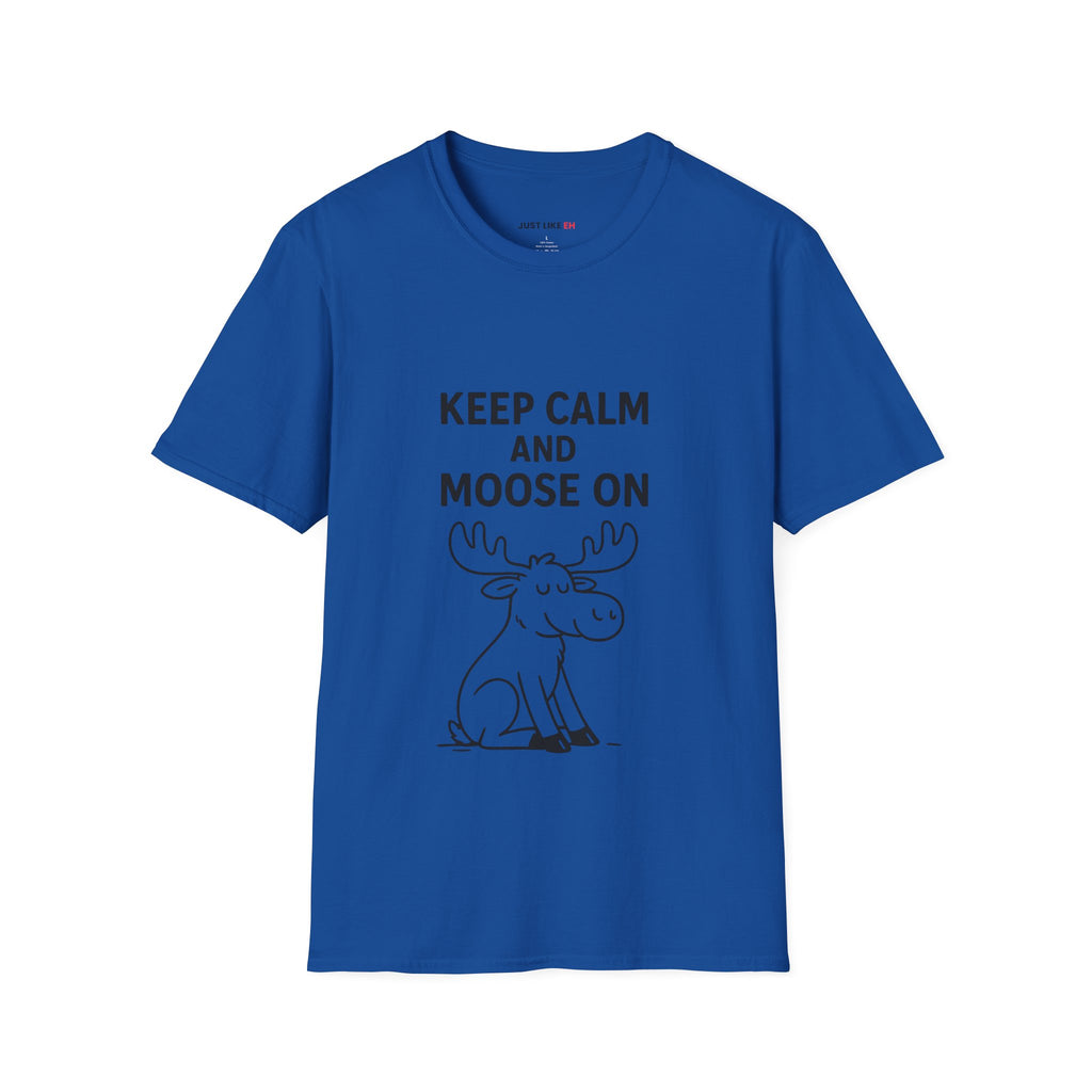 Keep Calm and Moose On T-Shirt, Fun Graphic Tee, Unisex T-Shirt, Nature Lovers Gift, Casual Wear, Wildlife Apparel, Outdoorsy Style