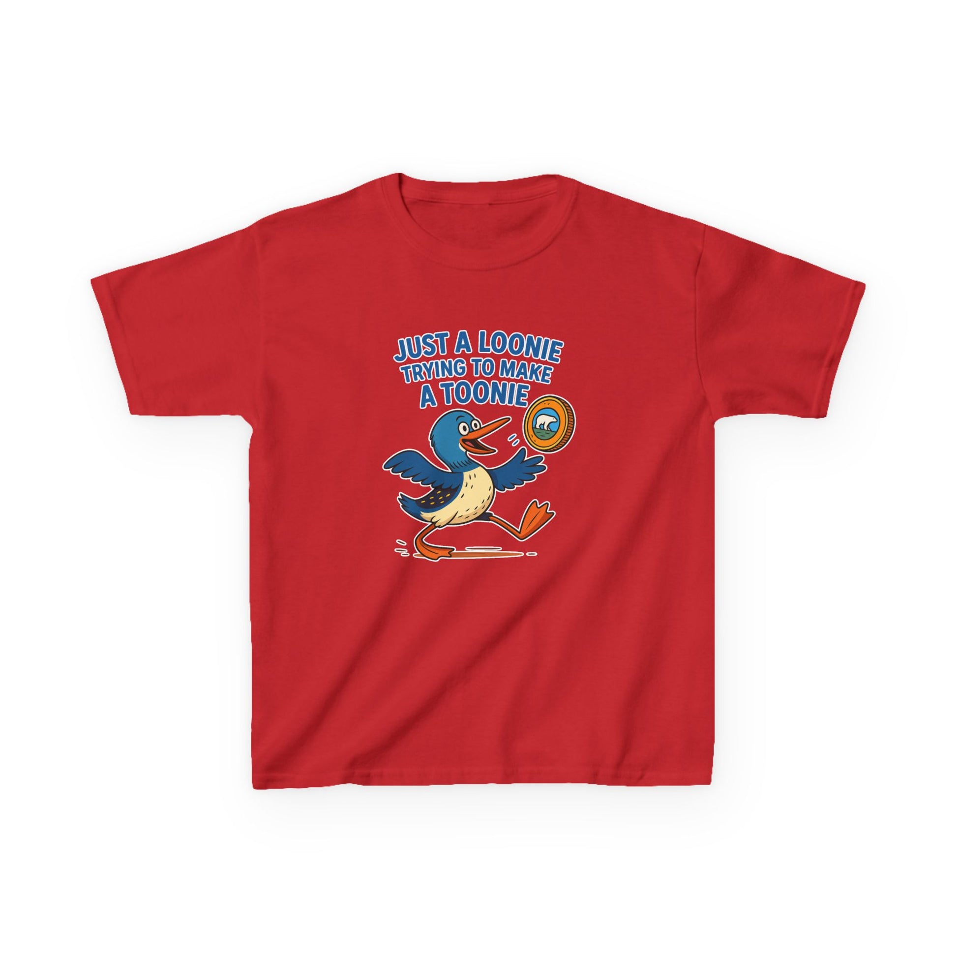 Just a Loonie Trying to Make a Toonie" – Kids Tee