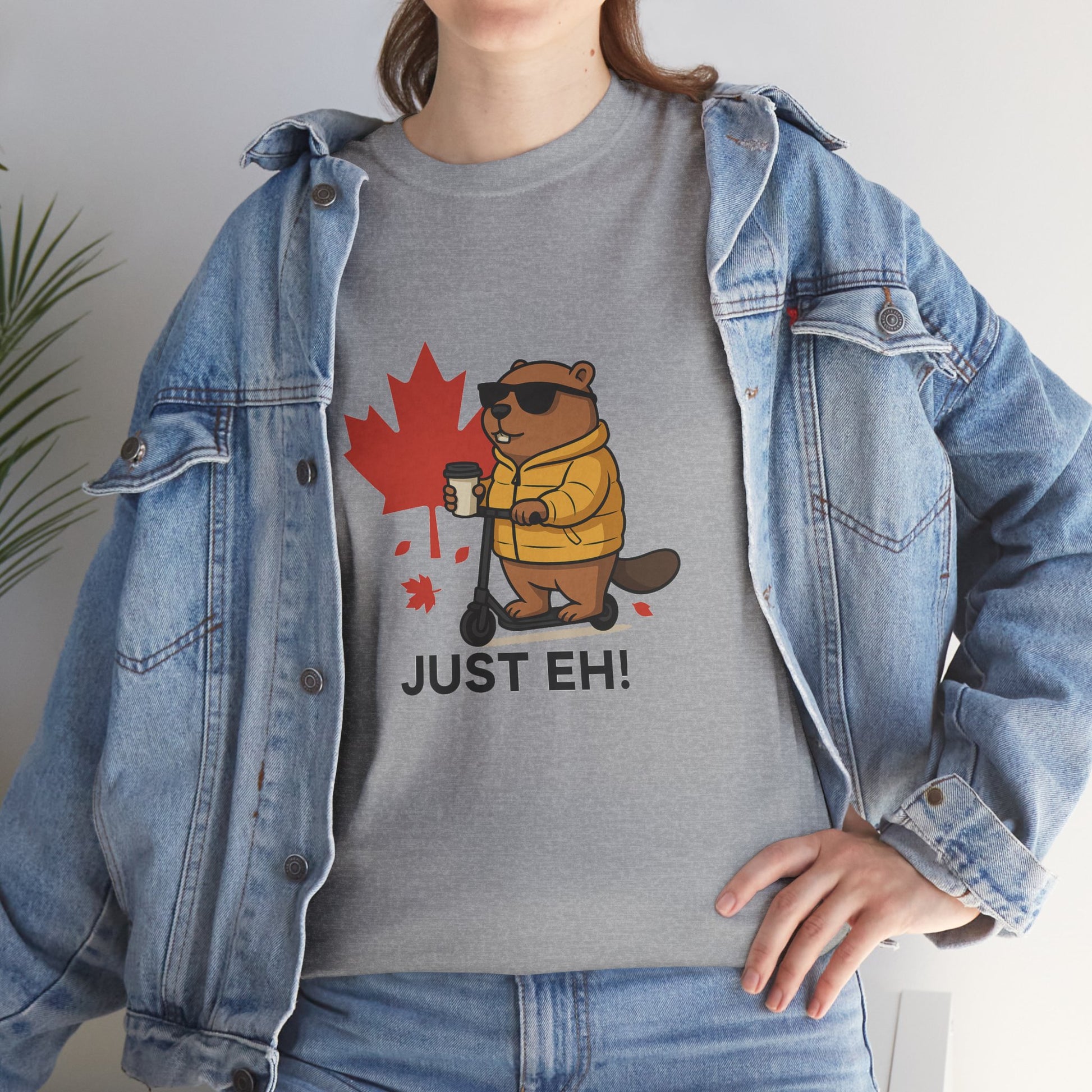 Just Eh! Tee – The Ultimate Canadian Mood