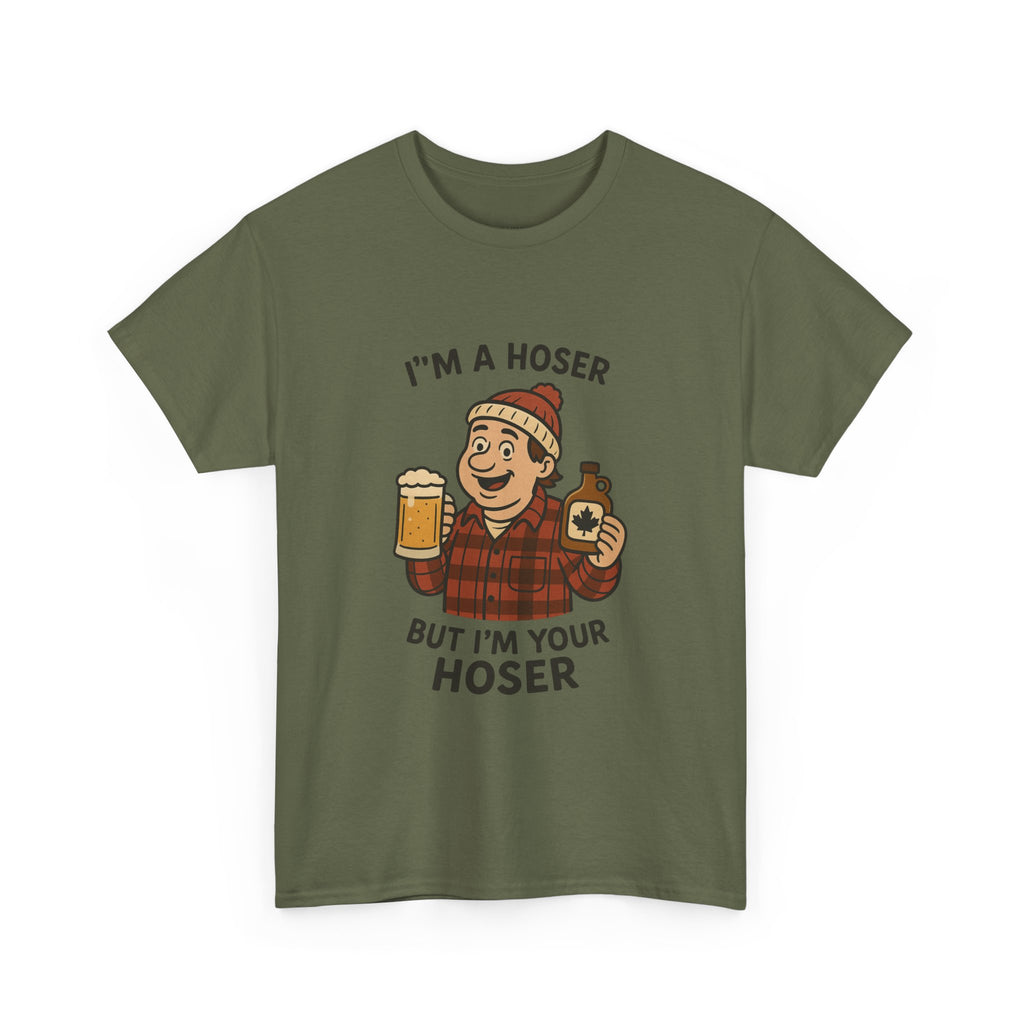 Funny Unisex Cotton Tee - "I'm A Hoser"