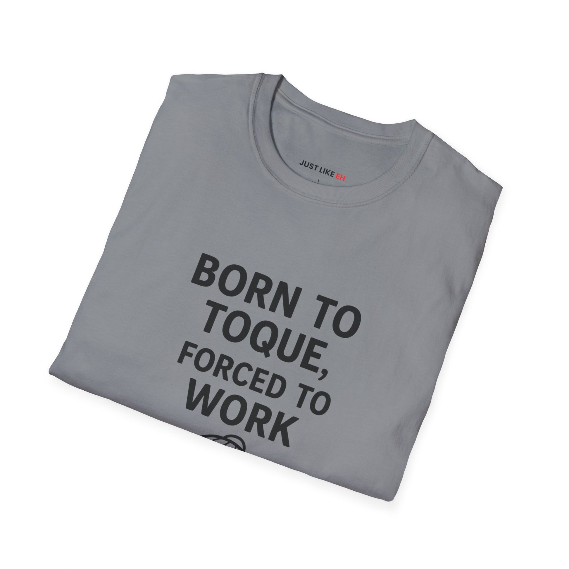 Work Humor T-Shirt, Unisex