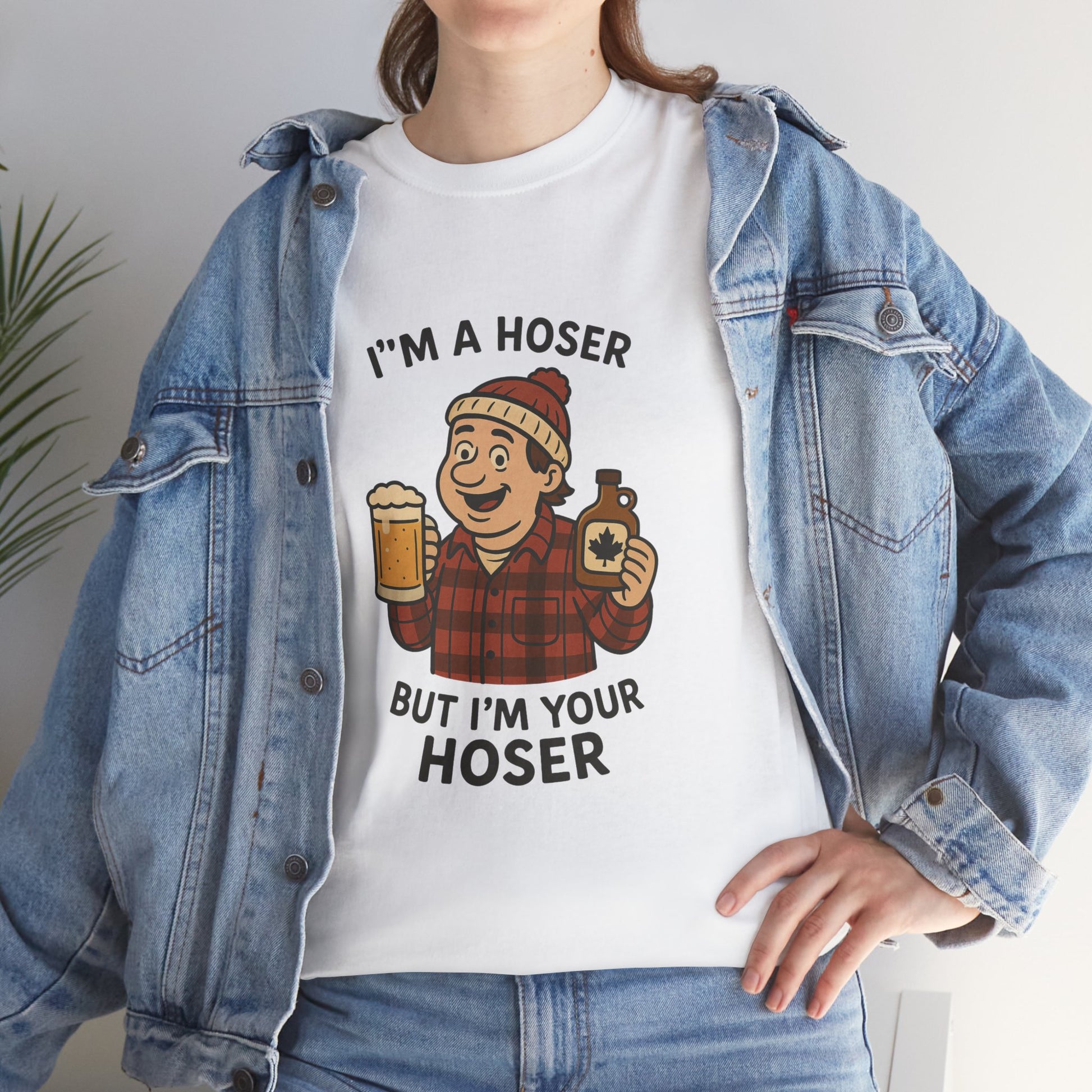 Funny Unisex Cotton Tee - "I'm A Hoser"