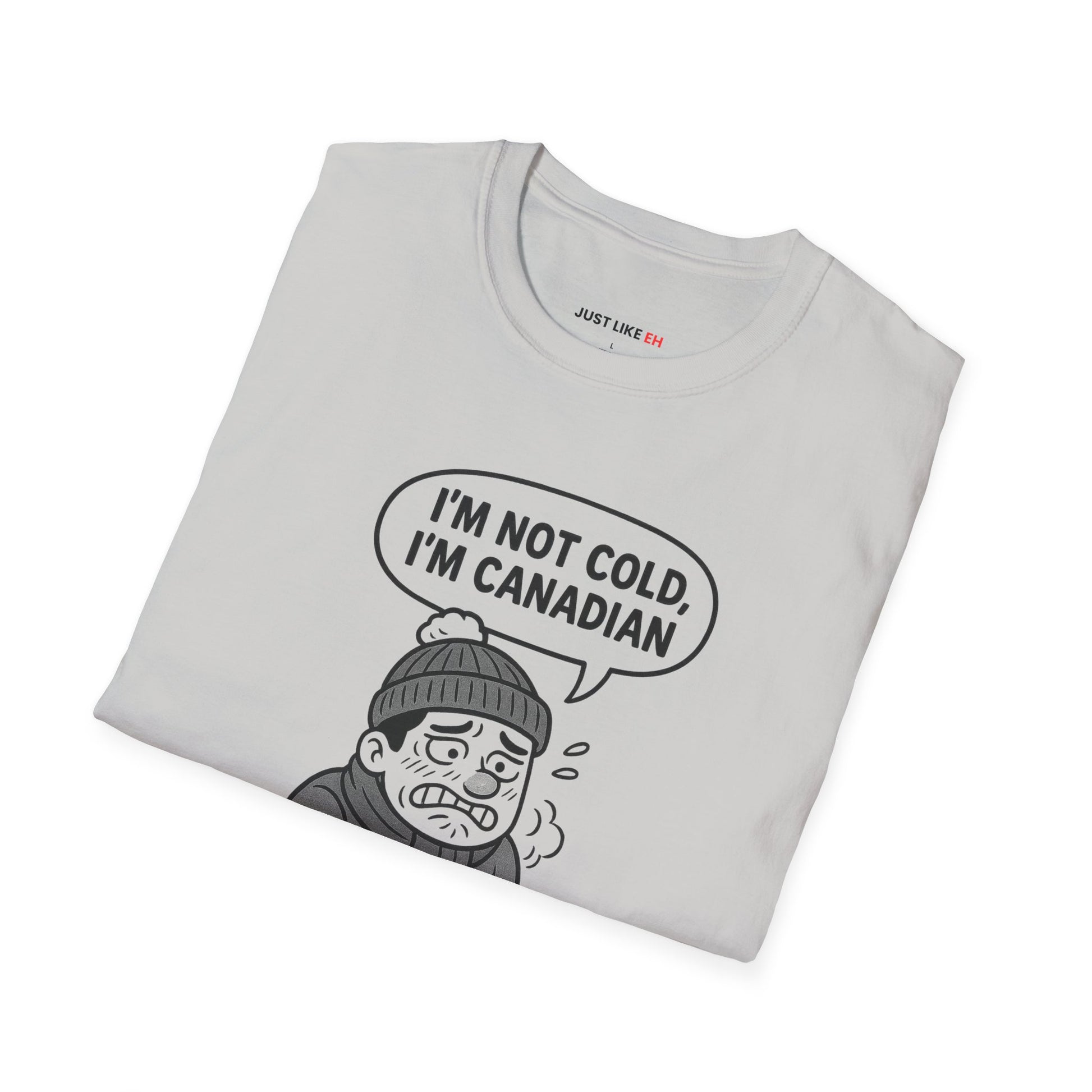 I'm Canadian cold, T-Shirt