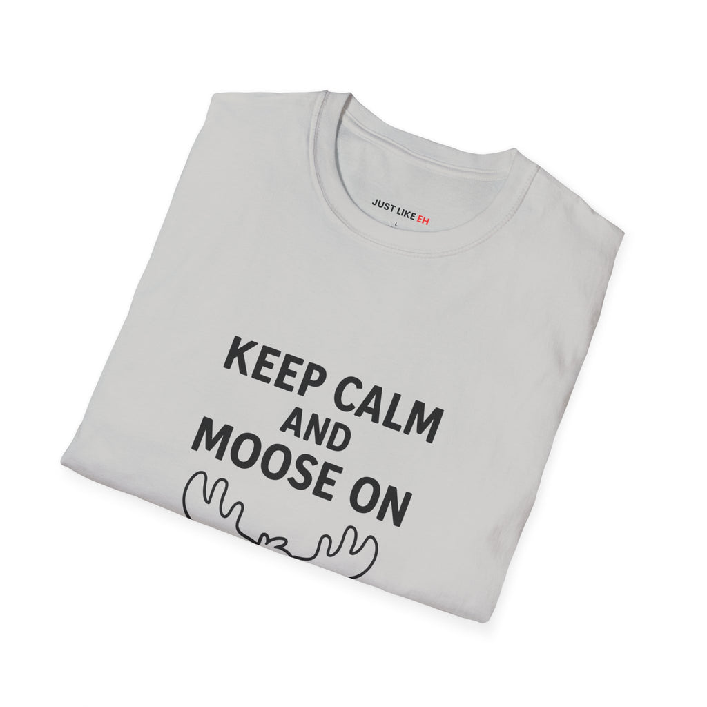 Keep Calm and Moose On T-Shirt, Fun Graphic Tee, Unisex T-Shirt, Nature Lovers Gift, Casual Wear, Wildlife Apparel, Outdoorsy Style