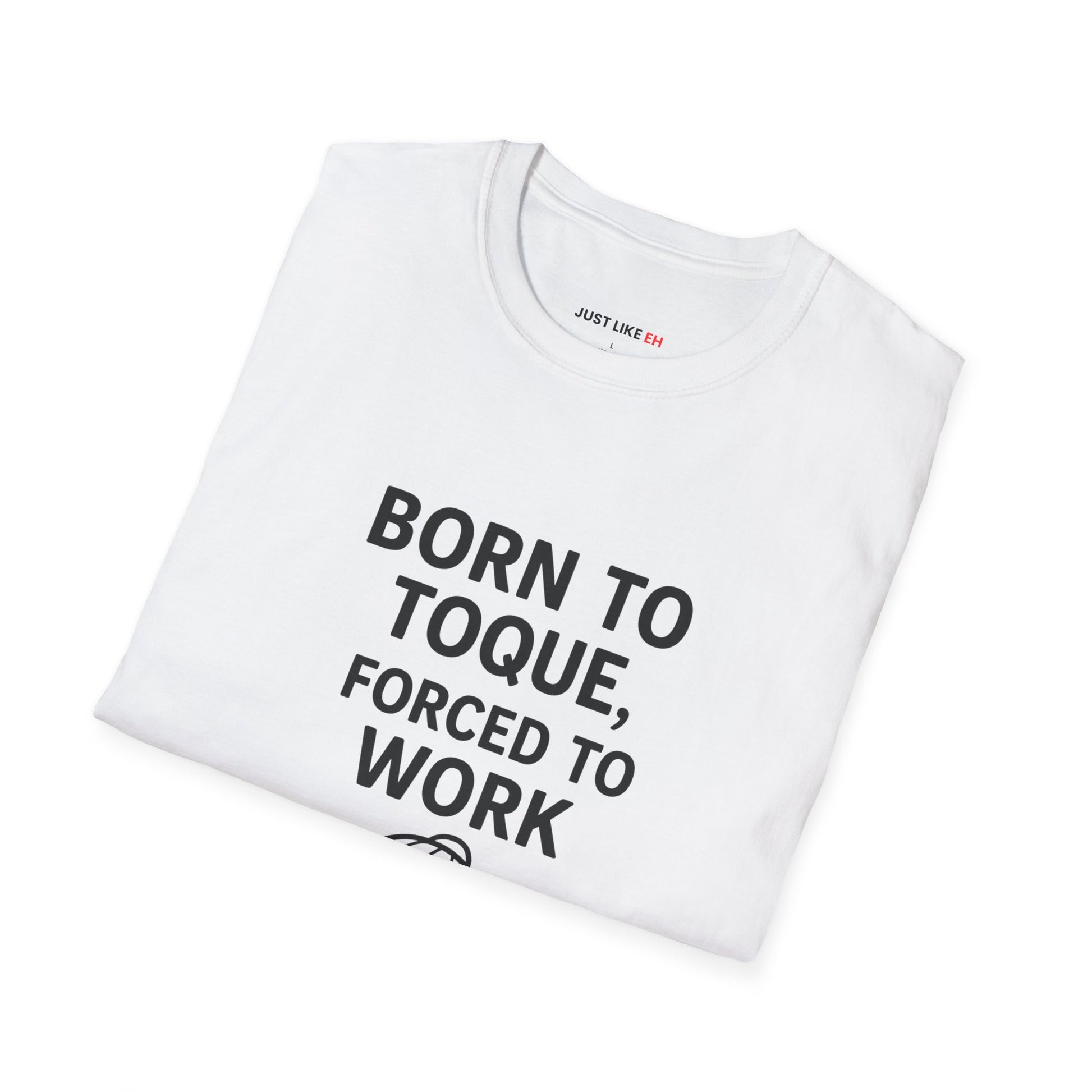 Work Humor T-Shirt, Unisex